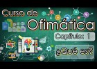 Curso de Ofimática - Capítulo 1 - ¿Qué es la Ofimática?| El profe Pastén | Recurso educativo 7903082