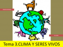 Clima y Seres Vivos | Recurso educativo 53953