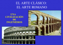 El arte clásico: el arte romano | Recurso educativo 60080