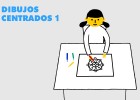 Dibujos centrados 1 | Recurso educativo 93069